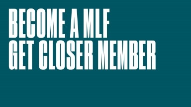 Become an MLF Get Closer member